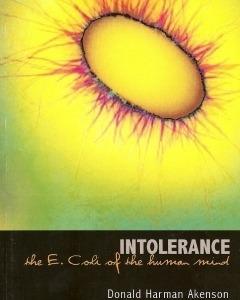 Intolerance: The E. Coli of the Human Mind
